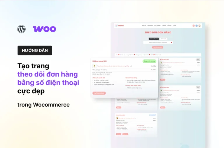 Thêm theo dõi đơn hàng bằng số điện thoại cực đẹp trong Woocommerce